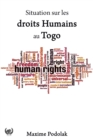 Situation sur les droits Humains au Togo : Regard juridique sur le Togo - eBook