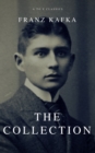 Franz Kafka: The Collection (A to Z Classics) - eBook