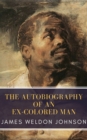 The Autobiography of an Ex-Colored Man - eBook