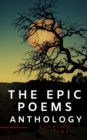 The Epic Poems Anthology : The Iliad, The Odyssey, The Aeneid, The Divine Comedy... - eBook
