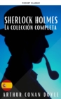 Sherlock Holmes: La Coleccion Completa - eBook