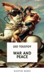 War and Peace: Leo Tolstoy's Epic Masterpiece of Love, Intrigue, and the Human Spirit - eBook
