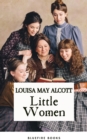 Little Women : Timeless Coming-of-Age Classic Novel by Louisa May Alcott - Kindle Edition - eBook