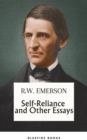 Self-Reliance and Other Essays: Uncover Emerson's Wisdom and Path to Individuality - eBook Edition - eBook