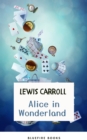 Through the Looking Glass: Alice in Wonderland - The Enchanted Complete Collection (Illustrated) - eBook
