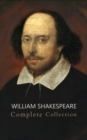 William Shakespeare: The Ultimate Collection - Every Play, Sonnet, and Poem at Your Fingertips - eBook