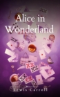 Alice's Adventures in Wonderland : A Journey Through a World of Endless Possibilities - eBook