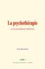 La psychotherapie et le psychisme inferieur - eBook