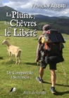 La plume, les chevres et le libere : De Compostelle a Stevenson - eBook