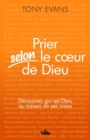 Prier selon le coeur de Dieu : Decouvrez qui est Dieu au travers de ses Noms - eBook