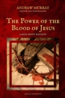 The Power of the Blood of Jesus : Large Print Edition - eBook