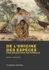 De l'origine des especes par selection naturelle : ou Des lois de transformation des etres organises - eBook