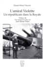 L'amiral Violette : Un republicain dans la Royale - eBook