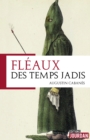 Fleaux des temps jadis - eBook