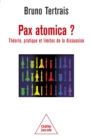Pax atomica ? : Theorie, pratique et limites de la dissuasion - eBook