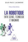 La Robotique : entre science, technologie et imaginaire - eBook