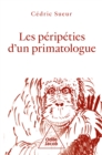 Les Peripeties d'un primatologue - eBook
