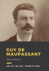 Guy de Maupassant : Trois romans : Une vie, Bel-Ami, Pierre et Jean - eBook