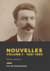 Nouvelles, volume 1 : De 1881 a 1885 - eBook