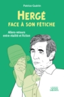 Herge face a son fetiche : Allers-retours entre realite et fiction - eBook