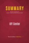 Summary: Off Center : Review and Analysis of Jacob S. Hacker and Paul Pierson's Book - eBook