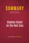 Summary: Stephen Roach on the Next Asia : Review and Analysis of Stephen S. Roach's Book - eBook