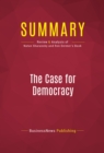 Summary: The Case for Democracy : Review and Analysis of Natan Sharansky and Ron Dermer's Book - eBook
