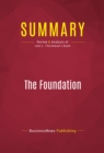 Summary: The Foundation : Review and Analysis of Joel L. Fleishman's Book - eBook