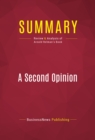Summary: A Second Opinion : Review and Analysis of Arnold Relman's Book - eBook