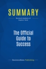 Summary: The Official Guide to Success - eBook