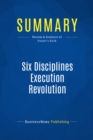 Summary: Six Disciplines Execution Revolution - eBook