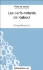 Les cerfs-volants de Kaboul - Khaled Hosseini (Fiche de lecture) : Analyse complete de l'oeuvre - eBook