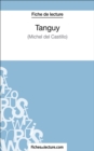 Tanguy de Michel Del Castillo (Fiche de lecture) : Analyse complete de l'oeuvre - eBook