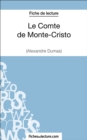 Le Comte de Monte-Cristo d'Alexandre Dumas (Fiche de lecture) : Analyse complete de l'oeuvre - eBook