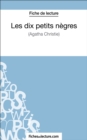 Les dix petits negres d'Agatha Christie (Fiche de lecture) : Analyse complete de l'oeuvre - eBook
