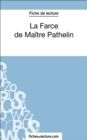 La Farce de Maitre Pathelin (Fiche de lecture) : Analyse complete de l'oeuvre - eBook