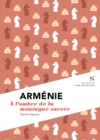 Armenie : A l'ombre de la montagne sacree - eBook