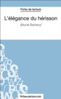 L'elegance du herisson : Analyse complete de l'oeuvre - eBook
