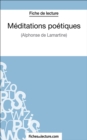 Meditations poetiques : Analyse complete de l'oeuvre - eBook