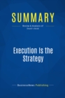 Summary: Execution Is the Strategy - eBook