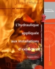 Hydraulique appliquee aux installations d'extinction (L'), 3e edition : La protection des batiments contre l'incendie - eBook
