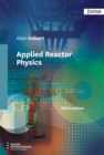 Applied Reactor Physics - Third Edition - eBook