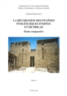 La decoration des pylones ptolemaiques d'Edfou et de Philae. Etude comparative - eBook