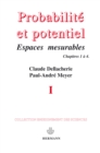 Probabilites et potentiel, Volume 1 : Espaces mesurables - eBook