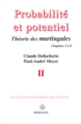 Probabilites et potentiel, Volume 2 : Theorie des martingales - eBook