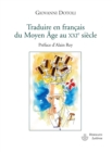 Traduire en francais du Moyen Age au XXe siecle : Preface d'Alain Rey - eBook