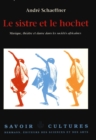 Le Sistre et le hochet : Musique, theatre et danse dans les societes africaines - eBook
