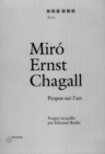 Miro, Ernst, Chagall : Propos sur l'art - eBook