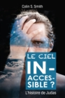 Le ciel inaccessible ? : L'histoire de Judas - eBook