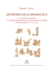 Les Papyrus de la Mer Rouge II : Le Journal de Dedi et Autres Fragments de Journaux de Bord (Papyrus Jarf C, D, E, F, Aa) - eBook